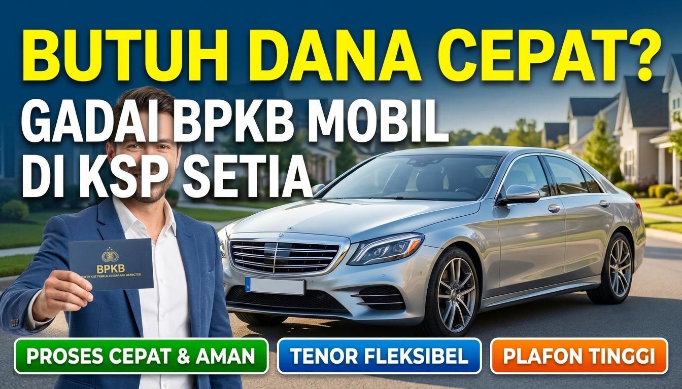 Rekomendasi Pinjaman BPKB Mobil Jakarta Barat Plafond Tinggi
