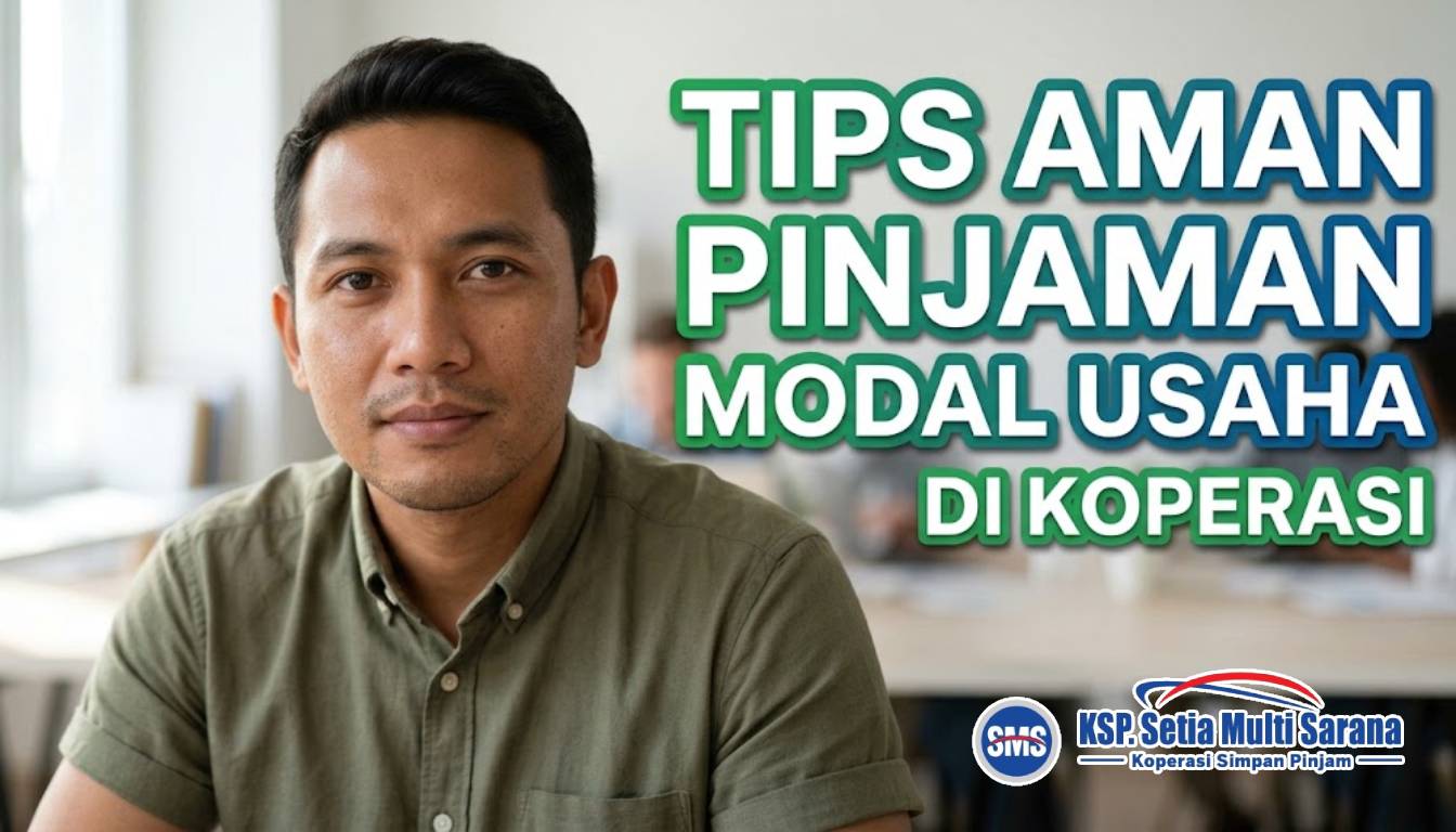 Tips Aman Pinjaman Modal Usaha di Koperasi