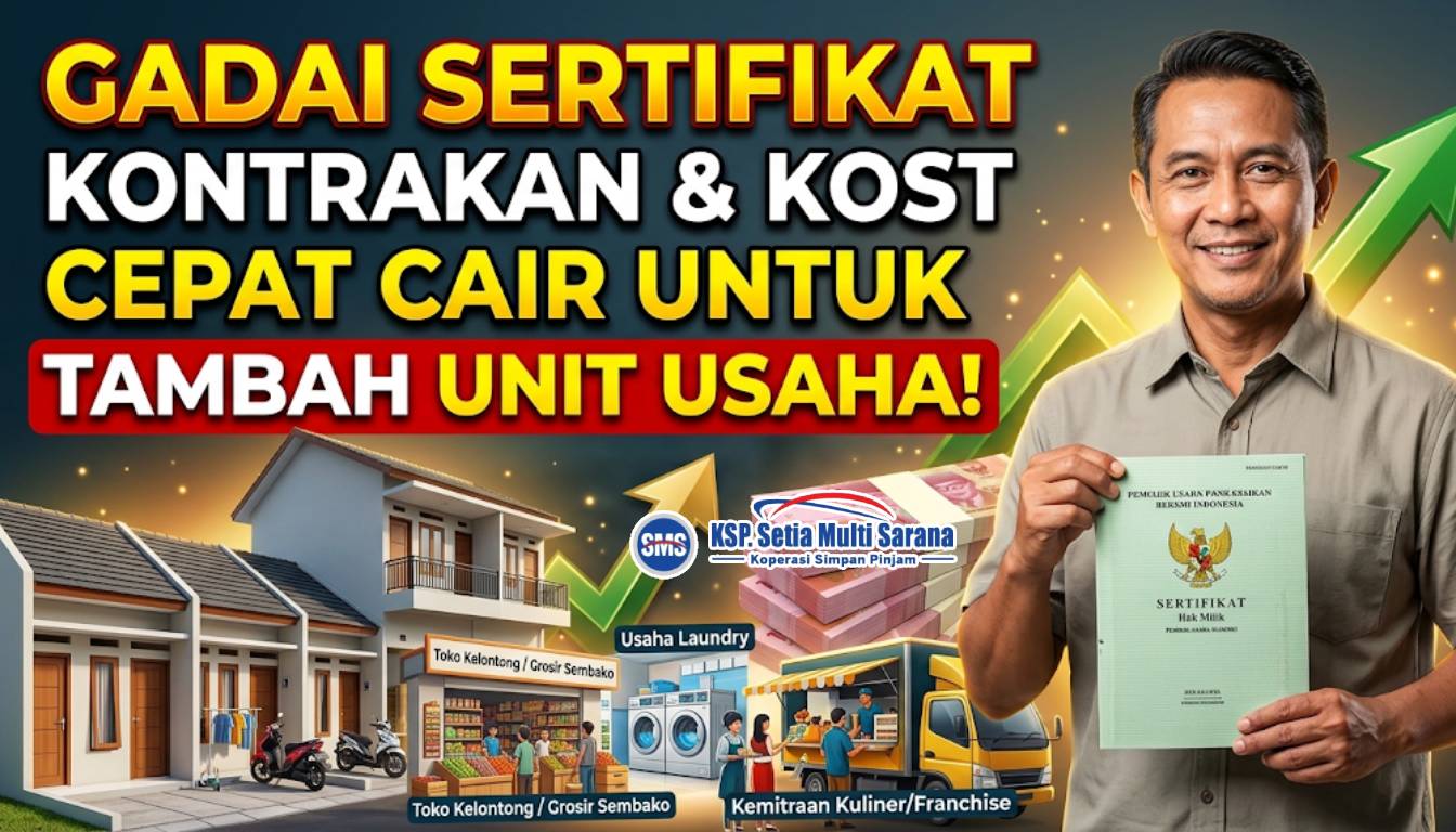 Gadai Sertifikat Kontrakan dan Rumah Kost untuk Tambah Unit Usaha
